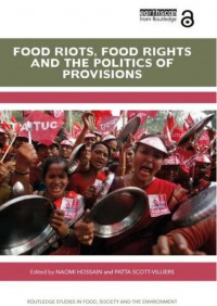 Food Riots, Food Rights and the Politics of Provisions